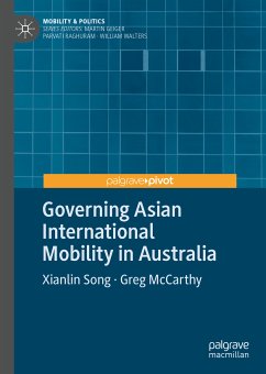 Governing Asian International Mobility in Australia (eBook, PDF) - Song, Xianlin; McCarthy, Greg