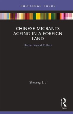 Cover Chinese Migrants Ageing in a Foreign Land (eBook, ePUB)
