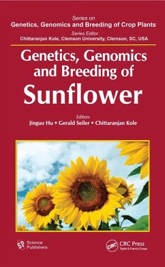 Genetics, Genomics and Breeding of Sunflower (eBook, PDF)