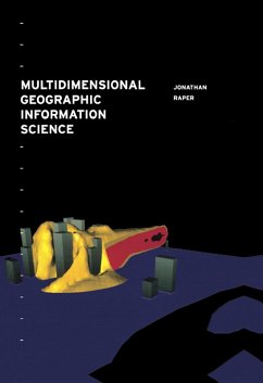 Multidimensional Geographic Information Science (eBook, PDF) - Raper, Jonathan