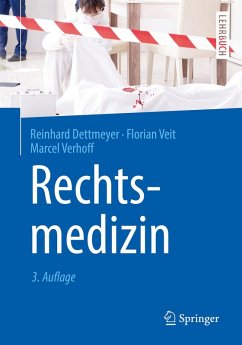 Rechtsmedizin (eBook, PDF) - Dettmeyer, Reinhard; Veit, Florian; Verhoff, Marcel