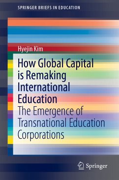 How Global Capital is Remaking International Education (eBook, PDF) - Kim, Hyejin