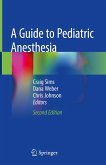 A Guide to Pediatric Anesthesia (eBook, PDF)