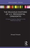 The Religious Rhetoric of U.S. Presidential Candidates (eBook, ePUB)