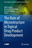 The Role of Microstructure in Topical Drug Product Development (eBook, PDF)
