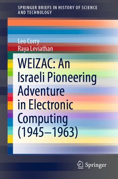 WEIZAC: An Israeli Pioneering Adventure in Electronic Computing (1945–1963) (eBook, PDF) - Corry, Leo; Leviathan, Raya