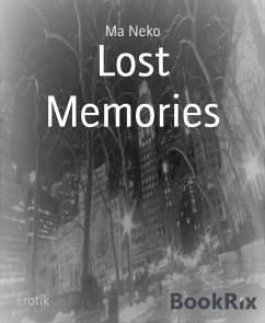 Lost Memories (eBook, ePUB) - Neko, Ma