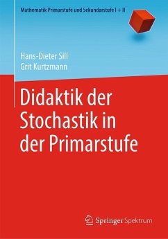 Didaktik der Stochastik in der Primarstufe (eBook, PDF) - Sill, Hans-Dieter; Kurtzmann, Grit