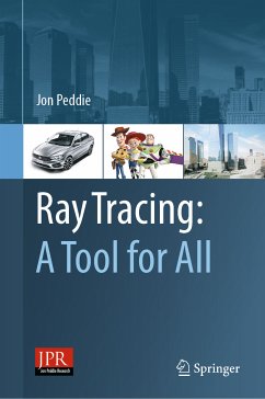 Ray Tracing: A Tool for All (eBook, PDF) - Peddie, Jon