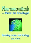 Pharmaceuticals-Where's the Brand Logic? (eBook, PDF)