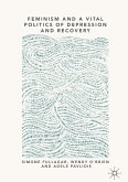 Feminism and a Vital Politics of Depression and Recovery (eBook, PDF)