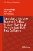 An Analytical Mechanics Framework for Flow-Oscillator Modeling of Vortex-Induced Bluff-Body Oscillations (eBook, PDF)