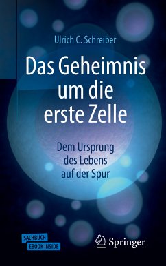 Das Geheimnis um die erste Zelle (eBook, PDF) - Schreiber, Ulrich C.