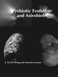Prebiotic Evolution and Astrobiology (eBook, PDF) - Wong, J. Tze-Fei; Lazcano, Antonio