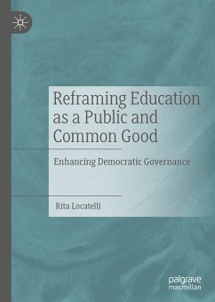 Reframing Education as a Public and Common Good (eBook, PDF) - Locatelli, Rita