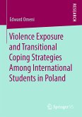 Violence Exposure and Transitional Coping Strategies Among International Students in Poland (eBook, PDF)