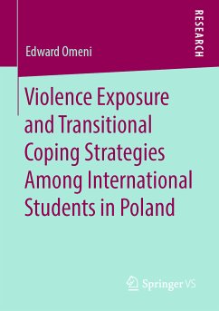 Violence Exposure and Transitional Coping Strategies Among International Students in Poland (eBook, PDF) - Omeni, Edward
