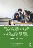 Mentoring Design and Technology Teachers in the Secondary School (eBook, ePUB)