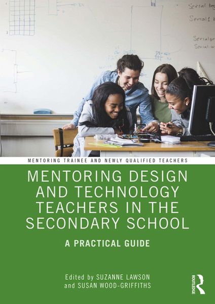 Mentoring Design and Technology Teachers in the Secondary School (eBook, ePUB) Mentoring Design and Technology Teachers in the Secondary School (eBook, ePUB)