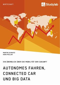 Autonomes Fahren, Connected Car und Big Data. Ein Überblick über die Mobilität der Zukunft - Müller, Hans;Schmutz, Martin