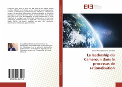 Le leadership du Cameroun dans le processus de rationalisation - Essomba Essomba, Isidore Arnaud