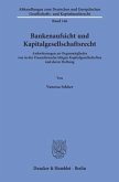 Bankenaufsicht und Kapitalgesellschaftsrecht.