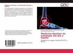 Medicina Nuclear en patología del pie y tobillo - Martín-Marcuartu, Juan José;García Jiménez, Rosario;Pachón-Garrudo, Víctor Manuel
