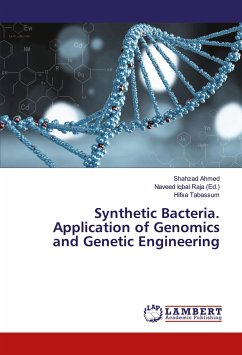 Synthetic Bacteria. Application of Genomics and Genetic Engineering - Ahmed, Shahzad;Tabassum, Hifsa