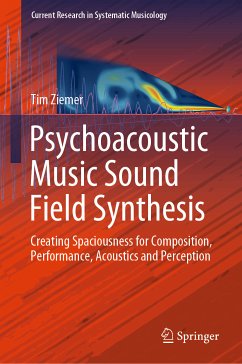 Psychoacoustic Music Sound Field Synthesis (eBook, PDF) - Ziemer, Tim