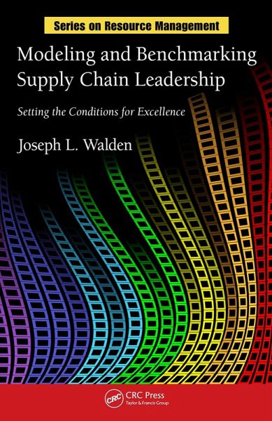 Modeling and Benchmarking Supply Chain Leadership (eBook, PDF) Modeling and Benchmarking Supply Chain Leadership (eBook, PDF)