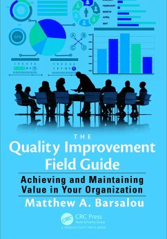 The Quality Improvement Field Guide (eBook, PDF) - Barsalou, Matthew A.