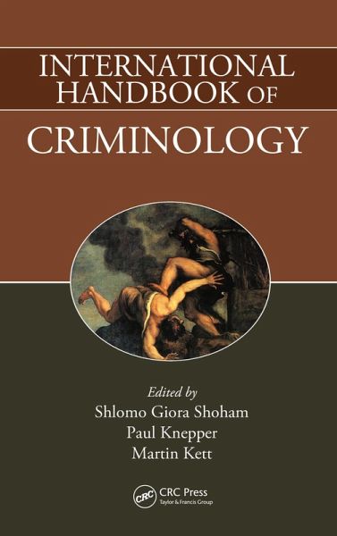 International Handbook of Criminology (eBook, PDF) International Handbook of Criminology (eBook, PDF)