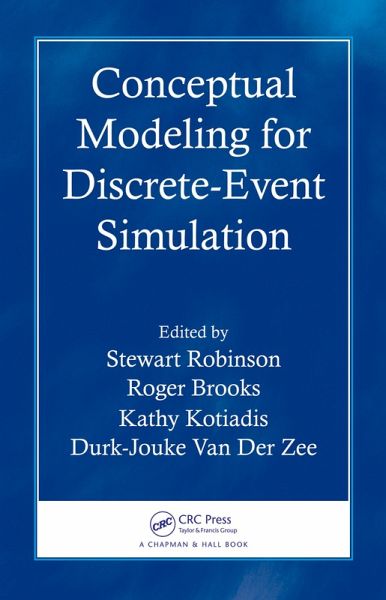 Conceptual Modeling for Discrete-Event Simulation (eBook, PDF) Conceptual Modeling for Discrete-Event Simulation (eBook, PDF)