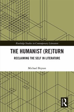 The Humanist (Re)Turn: Reclaiming the Self in Literature (eBook, ePUB) - Bryson, Michael