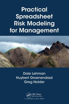 Practical Spreadsheet Risk Modeling for Management (eBook, PDF) - Lehman, Dale; Groenendaal, Huybert; Nolder, Greg