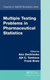 Multiple Testing Problems in Pharmaceutical Statistics (eBook, PDF)