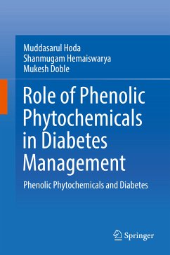 Role of Phenolic Phytochemicals in Diabetes Management (eBook, PDF) - Hoda, Muddasarul; Hemaiswarya, Shanmugam; Doble, Mukesh