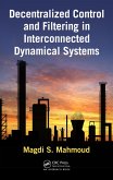 Decentralized Control and Filtering in Interconnected Dynamical Systems (eBook, PDF)