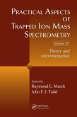 Practical Aspects of Trapped Ion Mass Spectrometry, Volume IV (eBook, PDF)