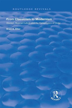 From Classicism to Modernism (eBook, PDF) - Etter, Brian K.