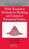 Multi-Resolution Methods for Modeling and Control of Dynamical Systems (eBook, PDF)