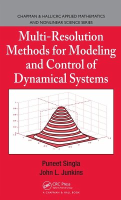 Multi-Resolution Methods for Modeling and Control of Dynamical Systems (eBook, PDF) - Singla, Puneet; Junkins, John L.