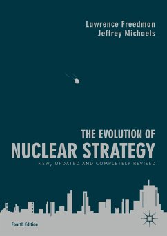 The Evolution of Nuclear Strategy (eBook, PDF) - Freedman, Lawrence; Michaels, Jeffrey