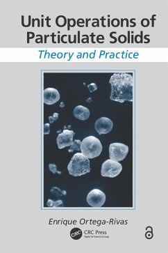 Unit Operations of Particulate Solids (eBook, PDF) - Ortega-Rivas, Enrique