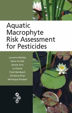 Aquatic Macrophyte Risk Assessment for Pesticides (eBook, PDF) - Maltby, Lorraine; Arnold, Dave; Arts, Gertie; Davies, Jo; Heimbach, Fred; Pickl, Christina; Poulsen, Veronique