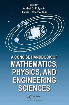A Concise Handbook of Mathematics, Physics, and Engineering Sciences (eBook, PDF) - Polyanin, Andrei D.; Chernoutsan, Alexei