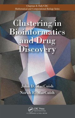 Clustering in Bioinformatics and Drug Discovery (eBook, PDF) - Maccuish, John David; Maccuish, Norah E.