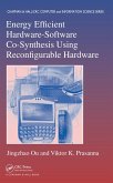 Energy Efficient Hardware-Software Co-Synthesis Using Reconfigurable Hardware (eBook, PDF)