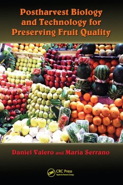 Postharvest Biology and Technology for Preserving Fruit Quality (eBook, PDF) - Valero, Daniel; Serrano, Maria