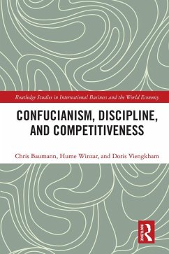 Confucianism, Discipline, and Competitiveness (eBook, ePUB) - Baumann, Chris; Winzar, Hume; Viengkham, Doris